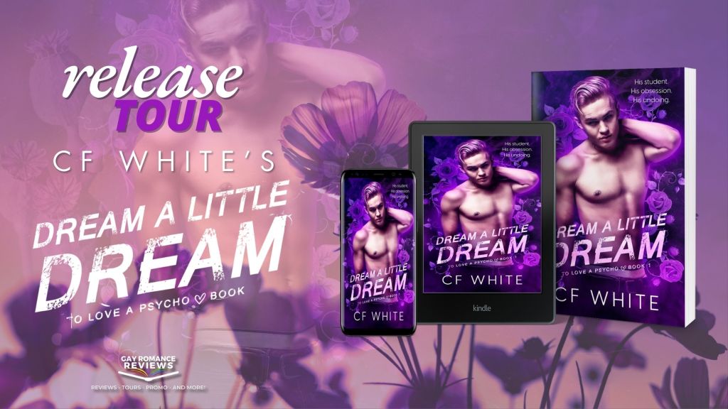 RELEASE TOUR – Dream a Little Dream by C F&nbsp;White
